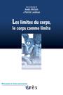 Couverture du livre Les limites du corps, le corps comme limite - MICHELS Andre - 9782749205540