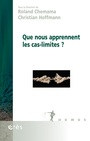Couverture du livre Que nous apprennent les cas-limites ? - HOFFMANN CHRISTIAN - 9782749277004