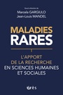 Couverture du livre Maladies rares : l'apport des recherches en sciences humaines et sociales - GARGIULO MARCELA - 9782749277707