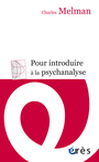 Couverture du livre Pour introduire à la psychanalyse - MELMAN CHARLES - 9782749281292