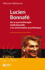 Couverture du livre Lucien Bonnafé - Rubinstein Sébastien - 9782749286693