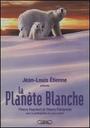 Couverture du livre La planete blanche - ETIENNE JEAN-LOUIS - 9782749905464