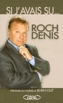 Couverture du livre Si j'avais su... - DENIS ROCH - 9782749911342
