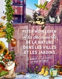 Couverture du livre A la découverte de la nature dans les villes et les jardins - Wohlleben Peter - 9782749947020