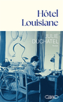 Couverture du livre Hôtel Louisiane - Duchatel Julie - 9782749963112