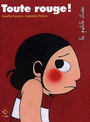 Couverture du livre Toute rouge - GRAUX AMELIE & ANTONIN POIREE - 9782751000706