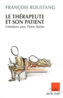 Couverture du livre Le therapeute et son patient (ent. pierre babin) - ROUSTANG FRANCOIS - 9782752602794