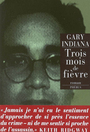 Couverture du livre Trois mois de fievre - INDIANA GARY - 9782752901033