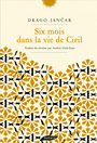 Couverture du livre Six mois dans la vie de Ciril - JANCAR DRAGO - 9782752910462