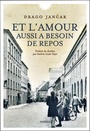 Couverture du livre Et l'amour aussi a besoin de repos - JANCAR DRAGO - 9782752911346