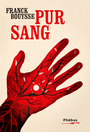 Couverture du livre Pur sang - Bouysse Franck - 9782752912596