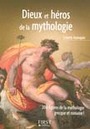 Couverture du livre Dieux et héros de la mythologie : 200 figures de la mythologie - Annequin Colette - 9782754003056