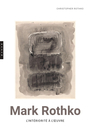 Couverture du livre Mark Rothko : l'intériorité à l'oeuvre - Rothko Christopher - 9782754113281