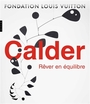 Couverture du livre Calder : rêver en équilibre - Pagé Suzanne - 9782754117289
