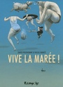 Couverture du livre Vive la marée ! - PRUDHOMME DAVID - 9782754812146