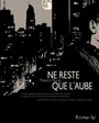 Couverture du livre Ne reste que l'aube - Murat Thierry - 9782754828086