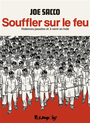 Couverture du livre Souffler sur le feu : violences passées et à venir - SACCO JOE - 9782754836203