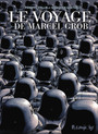 Couverture du livre Voyage de Marcel Grob (Le) - Collin Philippe - 9782754842440