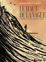 Couverture du livre Haut de la vague : Charmian et Jack London à Hawaï (Le) - Dabitch Christophe - 9782754848633