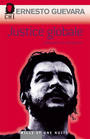 Couverture du livre Justice globale - CHE GUEVARA ERNESTO - 9782755500165