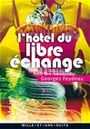 Couverture du livre Hôtel du libre-échange (L') - FEYDEAU GEORGES - 9782755506372