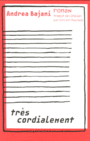 Couverture du livre Tres cordialement - BAJANI ANDREA - 9782755701012