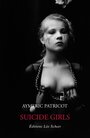 Couverture du livre Suicide girls - PATRICOT AYMERIC - 9782756102580