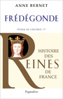 Couverture du livre Frédégonde - BERNET ANNE - 9782756401782