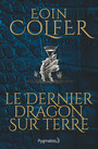 Couverture du livre Le dernier dragon sur Terre (extrait gratuit) - COLFER EOIN - 9782756433622