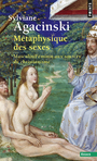 Couverture du livre Metaphysique des sexes : masculin / feminin aux sources du - AGACINSKI SYLVIANE - 9782757802885