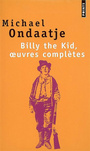 Couverture du livre Billy the Kid, oeuvres complètes - ONDAATJE MICHAEL - 9782757805275