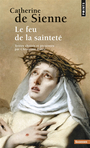 Couverture du livre Feu de la sainteté (Le) - Sienne Catherine de - 9782757805985