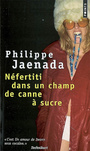 Couverture du livre Néfertiti dans un champ de canne à sucre - JAENADA PHILIPPE - 9782757809839
