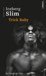 Couverture du livre Trick baby - SLIM ICEBERG - 9782757815656