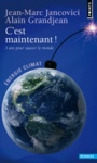 Couverture du livre C'est maintenant ! 3 ans pour sauver le monde - JANCOVICI JEAN-MARC - 9782757817964