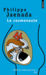 Couverture du livre Cosmonaute (Le) - JAENADA PHILIPPE - 9782757825518