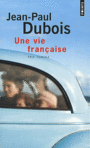 Couverture du livre Vie française (Une) (NE) - DUBOIS JEAN-PAUL - 9782757825792