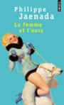 Couverture du livre Femme et l'ours (La) - JAENADA PHILIPPE - 9782757827543