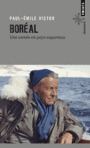 Couverture du livre Boréal : une année en pays esquimau - Victor Paul-Émile - 9782757833995
