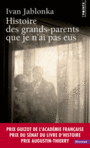 Couverture du livre Histoire des grands-parents que je n'ai pas eus : une enquête - JABLONKA IVAN - 9782757836699