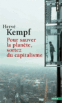 Couverture du livre Pour sauver la planète, sortez du capitalisme - Kempf Hervé - 9782757839904
