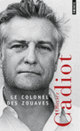 Couverture du livre Colonel des zouaves (Le) - CADIOT OLIVIER - 9782757842980