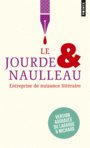 Book cover: Jourde et Naulleau (Le). Précis de littérature du XXIe siècle - JOURDE PIERRE - 9782757856444
