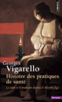 Couverture du livre Histoire des pratiques de santé : le sain et le malsain depuis le - VIGARELLO GEORGES - 9782757857809