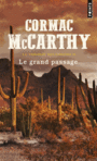 Couverture du livre Trilogie des confins (La) 2, Le grand passage (NB) - MCCARTHY CORMAC - 9782757857953