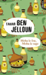 Couverture du livre Moha le fou, Moha le sage (NE) - BEN JELLOUN TAHAR - 9782757860229