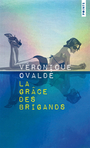 Couverture du livre Grâce des brigands (La) - Ovaldé Véronique - 9782757862438