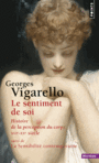 Couverture du livre Sentiment de soi (Le) : histoire de la perception du corps - VIGARELLO GEORGES - 9782757863138