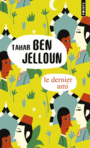 Couverture du livre Dernier ami (Le) (NE) - BEN JELLOUN TAHAR - 9782757863756