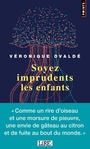 Couverture du livre Soyez imprudents les enfants - Ovaldé Véronique - 9782757866108